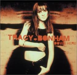 Tracy Bonham : Down Here